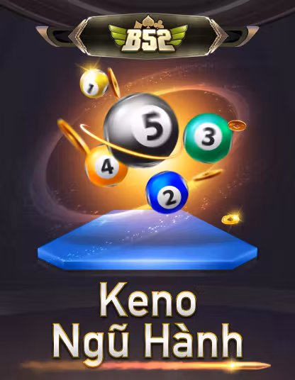 12bet B52 Keno Ngũ Hành